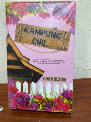 Kampung Girl – Eine Geschichte über die Liebe zur Natur und den Kampf gegen den Egoismus!